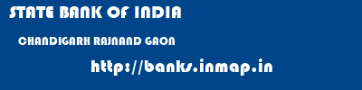 STATE BANK OF INDIA  CHANDIGARH RAJNAND GAON    banks information 